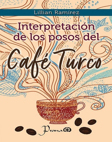 INTERPRETACION DE LOS POSOS DEL CAFE TUR