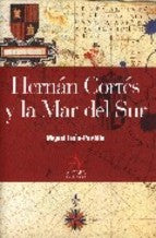 HERNAN CORTES Y LA MAR DEL SUR