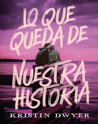 QUE QUEDA DE NUESTRA HISTORIA, LO