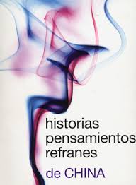 HISTORIAS PENSAMIENTOS REFRANES DE CHINA