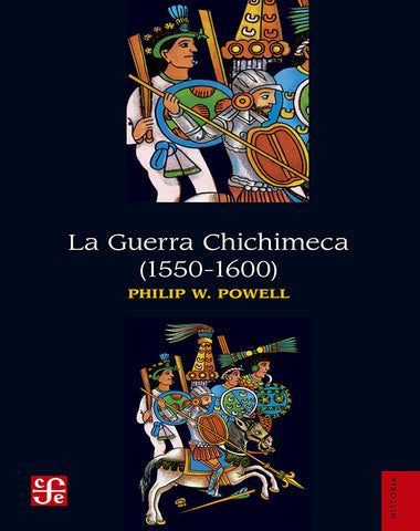 GUERRA CHICHIMECA 1550 - 1600, LA