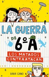 GUERRA DE 6A LOS MATADOS CONTRAATACAN