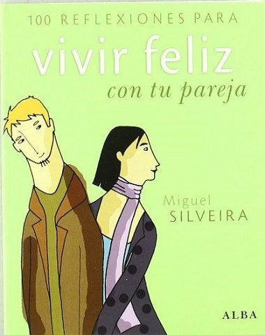 100 REFLEXIONES VIVIR FELIZ CON TU PAREJ