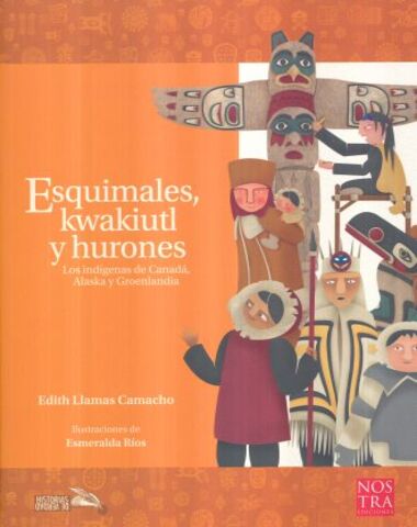 ESQUIMALES KWAKIUTL Y HURONES