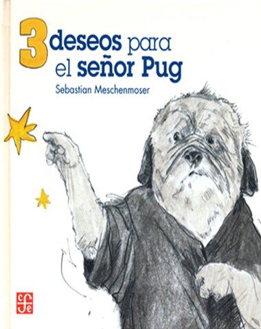 3 DESEOS PARA EL SEÑOR PUG /TD