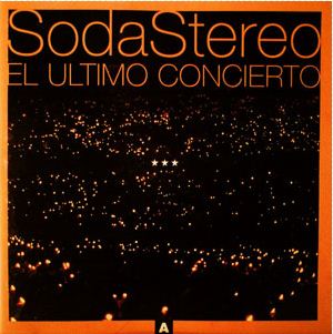 SODA STEREO / EL ULTIMO CONCIERTO