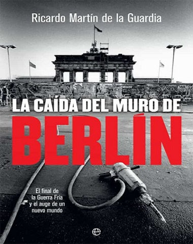 CAIDA DEL MURO DE BERLIN, LA