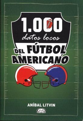 1000 DATOS LOCOS DEL FUTBOL AMERICANO