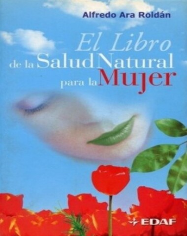 LIBRO DE LA SALUD NATURAL PARA LA MUJER