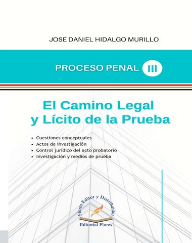 CAMINO LEGAL Y LICITO DE LA PRUEBA III