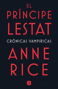 PRINCIPE LESTAT XI CRONICAS VAMPIRICAS