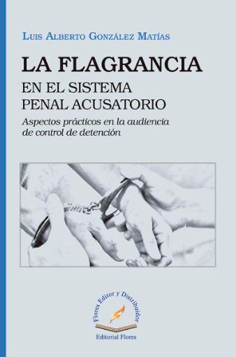 FLAGRANCIA EN EL SISTEMA PENAL ACUSATORI