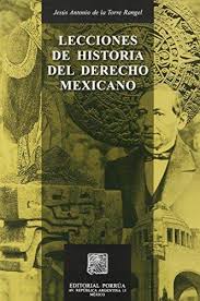 LECCIONES DE HISTORIA DEL DERECHO MEXICA