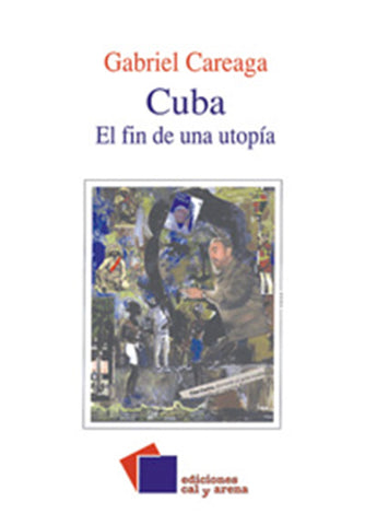 CUBA EL FIN DE UNA UTOPIA