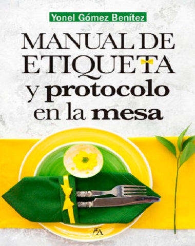 MANUAL DE ETIQUETA Y PROTOCOLO EN LA MES