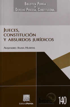 JUECES CONSTITUCION Y ABSURDOS POLITICOS