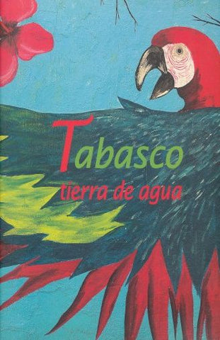 TABASCO TIERRA DE AGUA