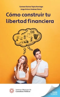 COMO CONSTRUIR TU LIBERTAD FINANCIERA