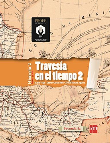 HISTORIA 2 SEC. TRAVESIA EN EL TIEMPO 2