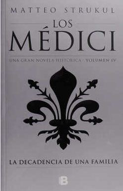 MEDICI 4 DECADENCIA DE UNA GRAN FAMILIA