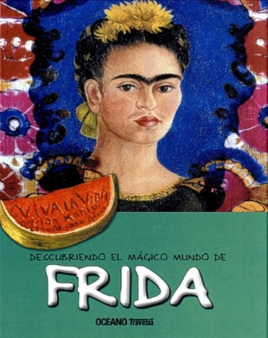 DESCUBRIENDO EL MAGICO MUNDO FRIDA