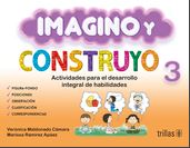 IMAGINO Y CONSTRUYO 3° PREESC.