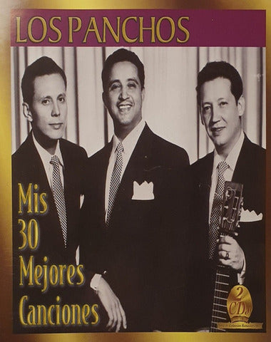 PANCHOS / MIS 30 MEJORES CANCIONES