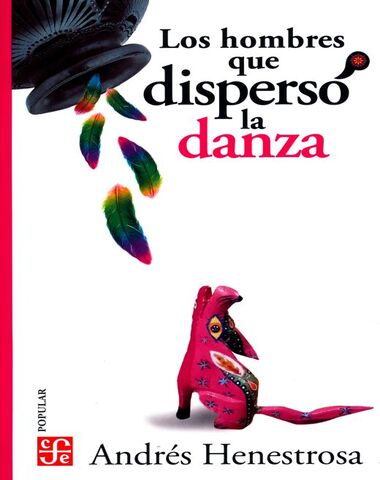 HOMBRES QUE DISPERSO LA DANZA, /CPO