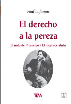 DERECHO A LA PEREZA, EL /TMC