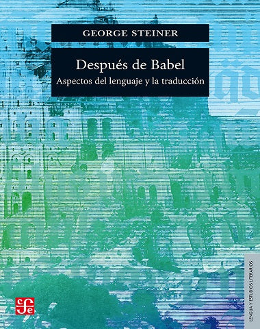 DESPUES DE BABEL. ASPECTOS DEL LENGUAJE