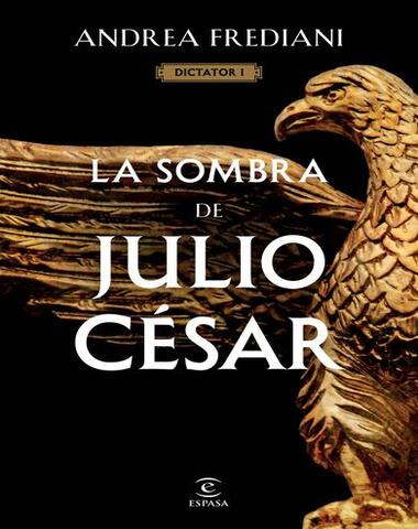 SOMBRA DE JULIO CESAR I DICTADOR