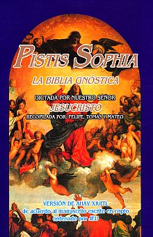 PISTIS SOPHIA LA BIBLIA GNOSTICA