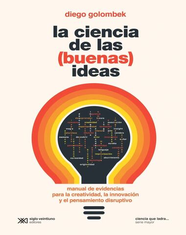 CIENCIA DE LAS BUENAS IDEAS, LA