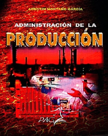 ADMINISTRACION DE LA PRODUCCION