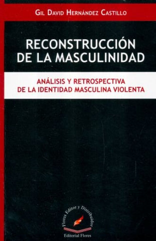 RECONSTRUCCION DE LA MASCULINIDAD, LA