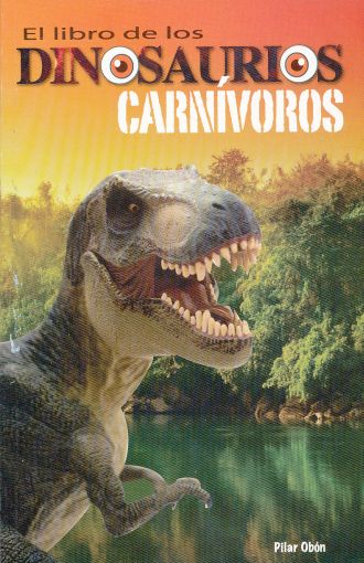 LIBRO DE LOS DINOSAURIOS CARNIVOROS, EL