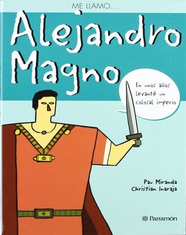 ME LLAMO ALEJANDRO MAGNO