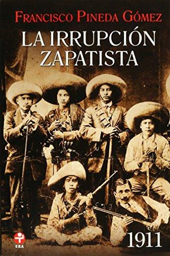 IRRUPCION ZAPATISTA 1911, LA