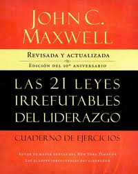 21 LEYES IRREFUTABLES DEL LIDERAZGO, LAS