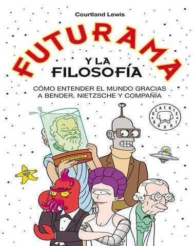 FUTURAMA Y LA FILOSOFIA