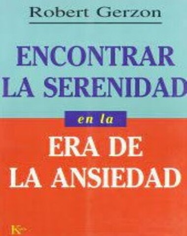ENCONTRAR LA SERENIDAD EN LA ERA DE LA A