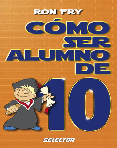 COMO SER ALUMNO DE 10