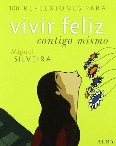 100 REFLEXIONES PARA VIVIR FELIZ CONTIGO