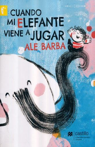 CUANDO MI ELEFANTE VIENE A JUGAR /CLA