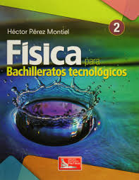 FISICA 2 PARA BACHILLERATOS TECNOLOGICOS