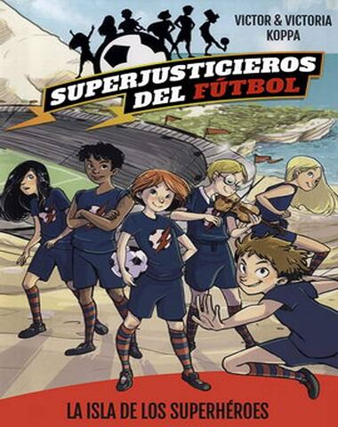 SUPERJUSTICIEROS DEL FUTBOL 1 ISLA DE