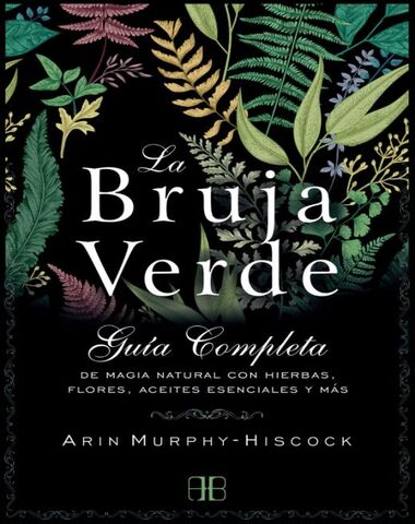 BRUJA VERDE GUIA COMPLETA DE MAGIA