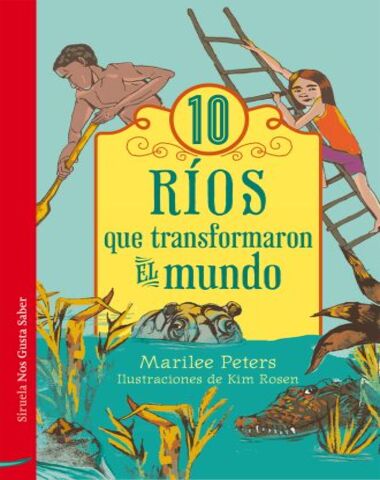 RIOS QUE TRANSFORMARON EL MUNDO