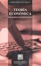 TEORIA ECONOMICA NOCIONES ELEMENTALES