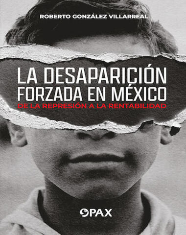 DESAPARICION FORZADA EN MEXICO, LA